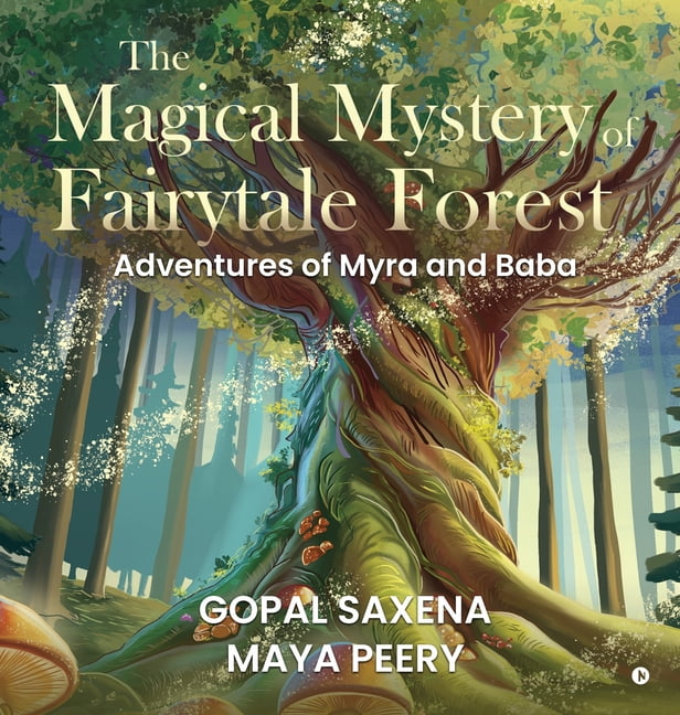 The Magical Mystery of Fairytale Forest: Adventures of Myra and Baba, (Hardcover)