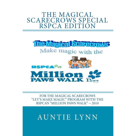 The Magical Scarecrows Special RSPCA Edition: For The Magical Scarecrows "Let's Make Magic" program with the RSPCA's "Mi, (Paperback)