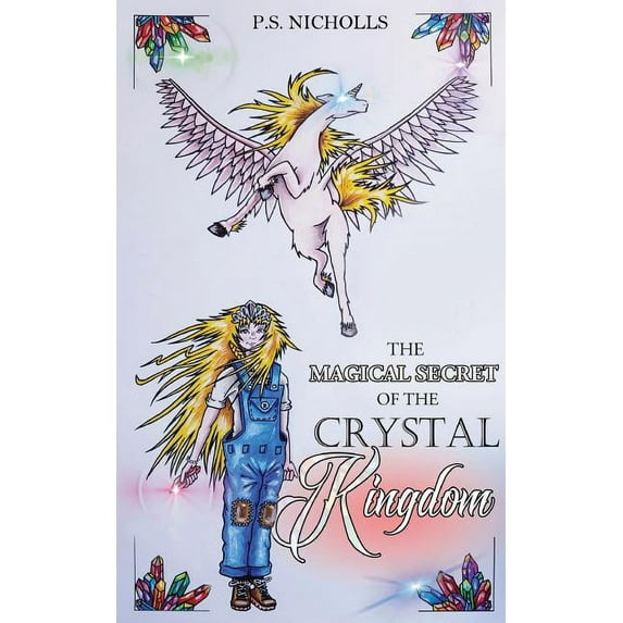 The Magical Secret of the Crystal Kingdom, (Paperback)