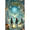 thumbnail image 1 of The Magical Snowflake Adventure, (Paperback), 1 of 1