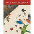 thumbnail image 1 of The Magical Web Bridge, (Paperback), 1 of 1