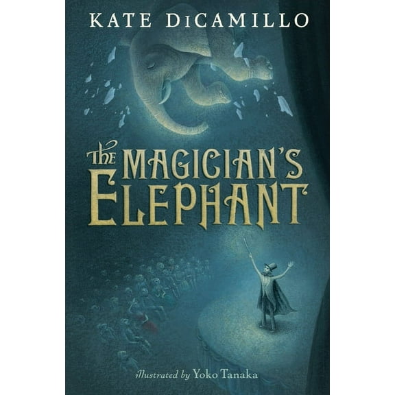 The Magician's Elephant: (A Tale of Orphans, Fortune Tellers, Magic, and Mystery - An Illustrated Middle-Grade Fict, (Hardcover)