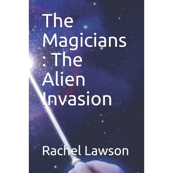 The Magicians : The Alien Invasion (Paperback)