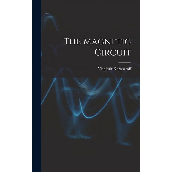 The Magnetic Circuit (Hardcover)