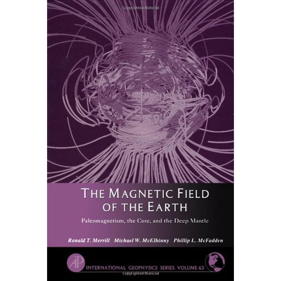Pre-Owned The Magnetic Field of the Earth : Paleomagnetism, the Core, and the Deep Mantle (Hardcover) 9780124912458