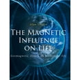 thumbnail image 1 of The Magnetic Influence on Life (Hardcover), 1 of 1