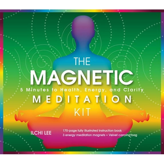 The Magnetic Meditation Kit: 5 Minutes to Health, Energy, and Clarity, (Hardcover)