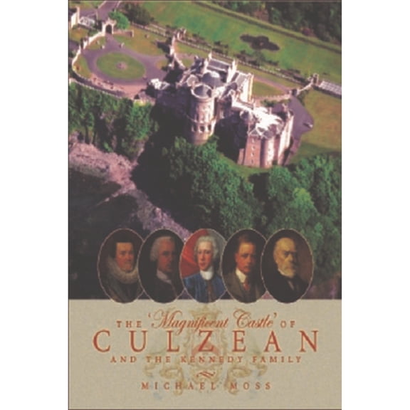 Pre-Owned The 'Magnificent Castle' of Culzean and the Kennedy Family (Hardcover) by Michael Moss