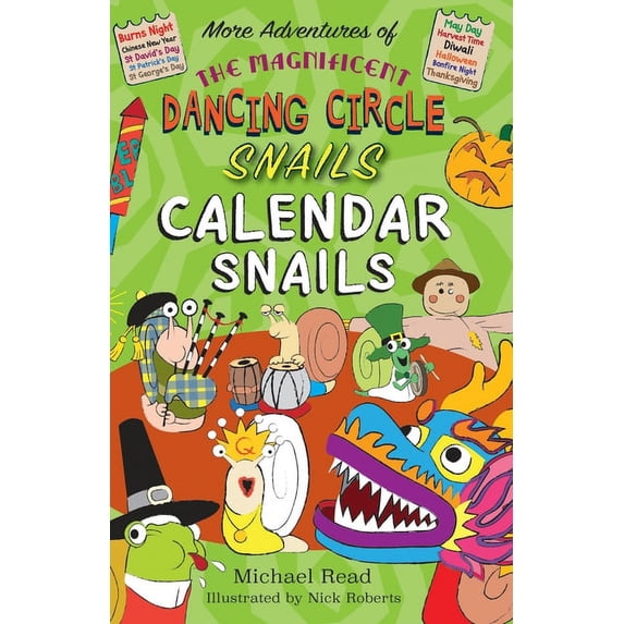 Magnificent Dancing Circle Snails The Magnificent Dancing Circle Snails. Calendar Snails!, Book 4, (Paperback)
