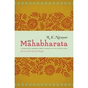 The Mahabharata A Shortened Modern Prose Version of the Indian Epic, Paperback