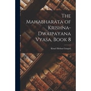 The Mahabharata of Krishna-Dwaipayana Vyasa, Book 8, Paperback