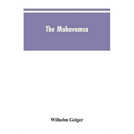 The Mahavamsa: The great chronicle of Ceylon, (Paperback)