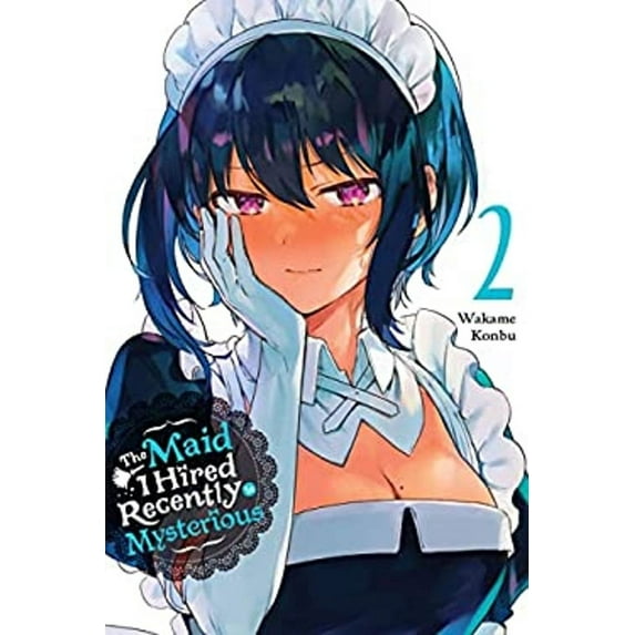 Pre-Owned The Maid I Hired Recently Is Mysterious, Vol. 2 (Paperback) 1975324781 9781975324780