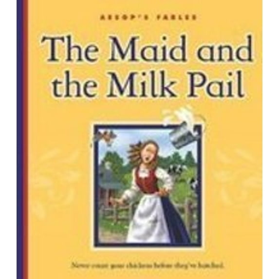 Pre-Owned The Maid and the Milk Pail (Library Binding) 1602535264 9781602535268