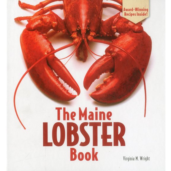 Pre-Owned The Maine Lobster Book (Hardcover) 1608930416 9781608930418