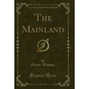 The Mainland Classic Reprint
