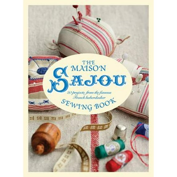 The Maison Sajou Sewing Book