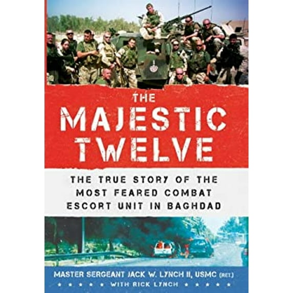 Pre-Owned The Majestic Twelve : The True Story of the Most Feared Combat Escort Unit in Baghdad (Hardcover) 9780312561215