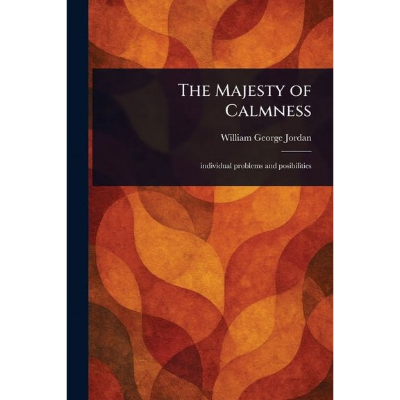 The Majesty of Calmness, (Paperback)