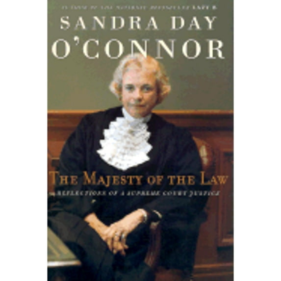 The Majesty of the Law : Reflections of a Supreme Court Justice (Hardcover)