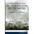 thumbnail image 1 of The Major Operations of the Navies in the War of American Independence (Paperback), 1 of 1