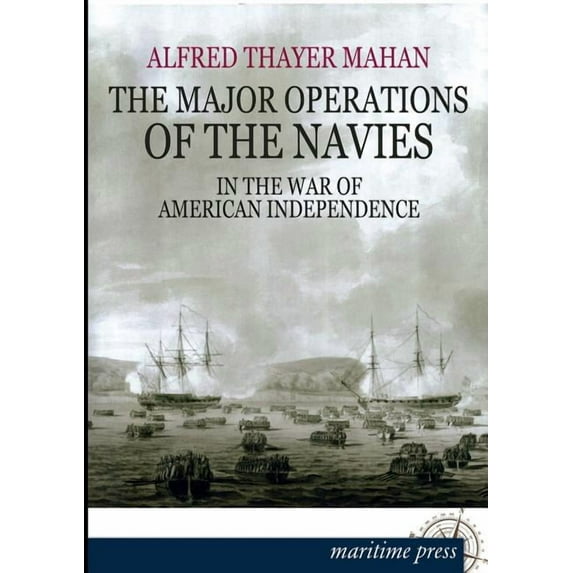 The Major Operations of the Navies in the War of American Independence (Paperback)