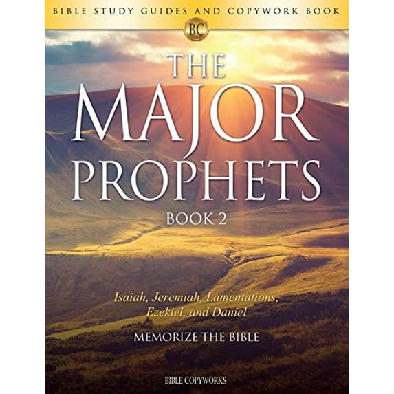 Pre-Owned The Major Prophets BOOK 2: Bible Study Guides and Copywork Book - (Isaiah, Jeremiah, Lamentations, Ezekiel, and Daniel) - Memorize the Bible (Bible Copyworks) Paperback
