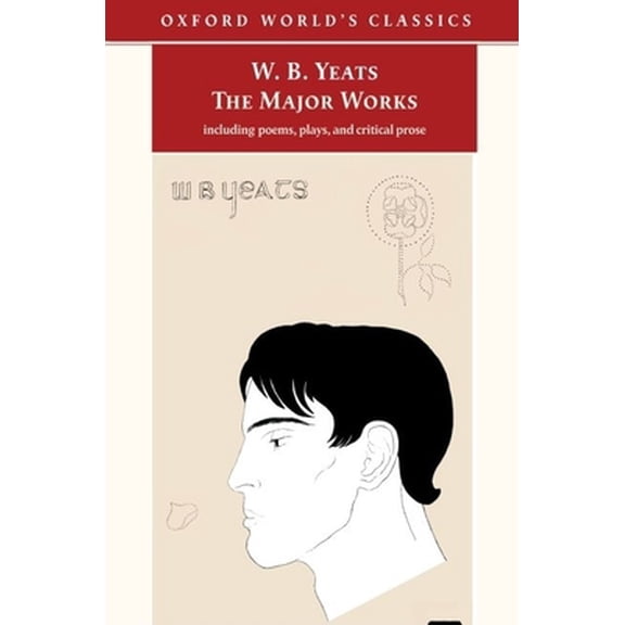 Pre-Owned The Major Works: Including poems, plays, and critical prose (Oxford World's Classics) (Paperback) 0192842838 9780192842831