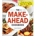 thumbnail image 1 of Pre-Owned The Make-Ahead Cookbook: Cook for a Day, Eat for a Week (Paperback) 1440583757 9781440583759, 1 of 1