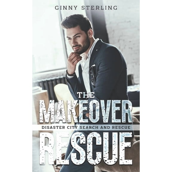 The Makeover Rescue: Disaster City Search and Rescue Book 28, (Paperback)