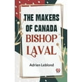 thumbnail image 1 of The Makers Of Canada Bishop Laval, (Paperback), 1 of 1
