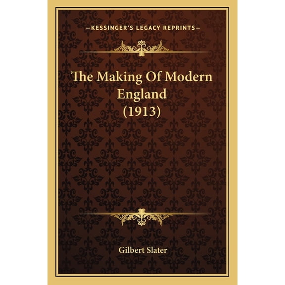 The Making Of Modern England (1913) (Paperback)