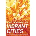thumbnail image 1 of The Making Of Vibrant Cities: A Collection Of Essays Compiled By Mumbai First, (Hardcover), 1 of 1