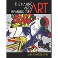 thumbnail image 1 of Pre-Owned The Making and Meaning of Art (Paperback) 0131779192 9780131779198, 1 of 1