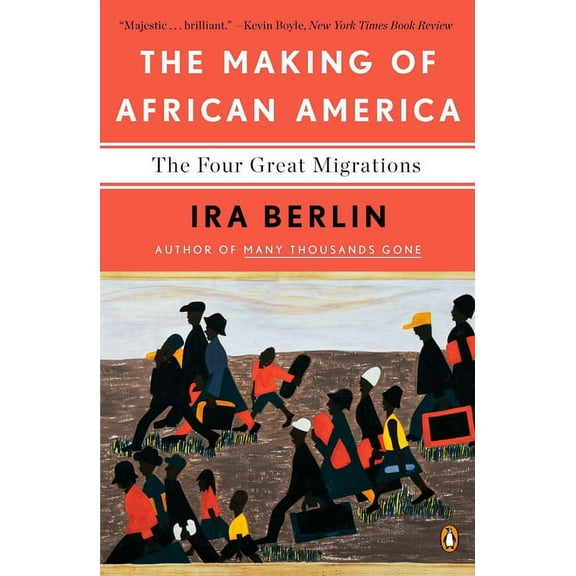 The Making of African America: The Four Great Migrations, (Paperback)