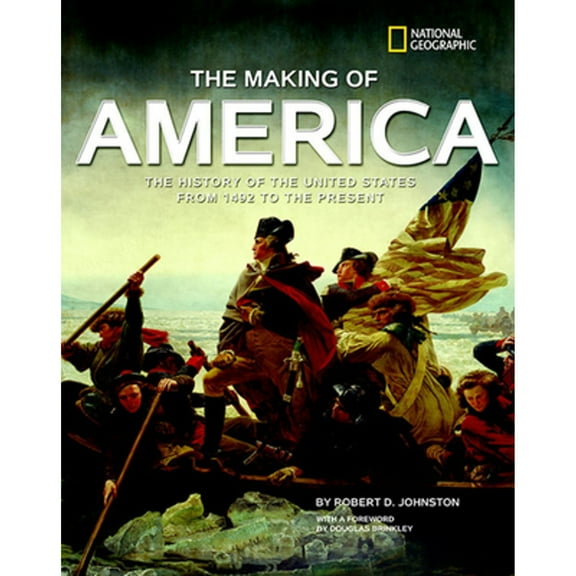Pre-Owned The Making of America: The History of the United States from 1492 to the Present (Hardcover) 1426306636 9781426306631