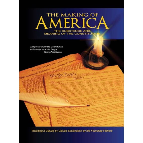 Pre-Owned The Making of America: The Substance and Meaning of the Constitution (Hardcover) 0880800178 9780880800174