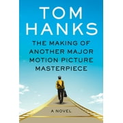 The Making of Another Major Motion Picture Masterpiece A Novel Hardcover