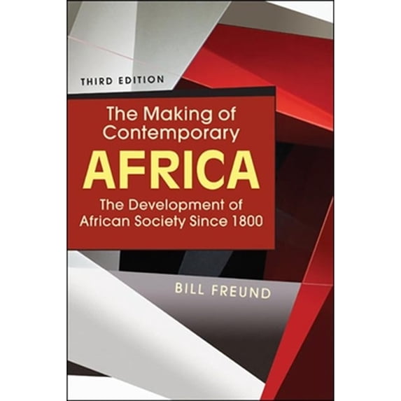 Pre-Owned The Making of Contemporary Africa: The Development of African Society Since 1800 (Paperback) 1626375763 9781626375765