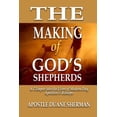 thumbnail image 1 of The Making of GOD'S Shepherds: A Glimpse Into The Lives of Modern Apostles & Bishops, (Paperback), 1 of 1