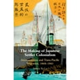 thumbnail image 1 of The Making of Japanese Settler Colonialism, (Paperback), 1 of 1