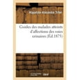 thumbnail image 1 of Guides Des Malades Atteints d'Affections Des Voies Urinaires (Paperback), 1 of 1