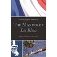thumbnail image 1 of The Making of Les Bleus : Sport in France, 1958-2010 (Hardcover), 1 of 1