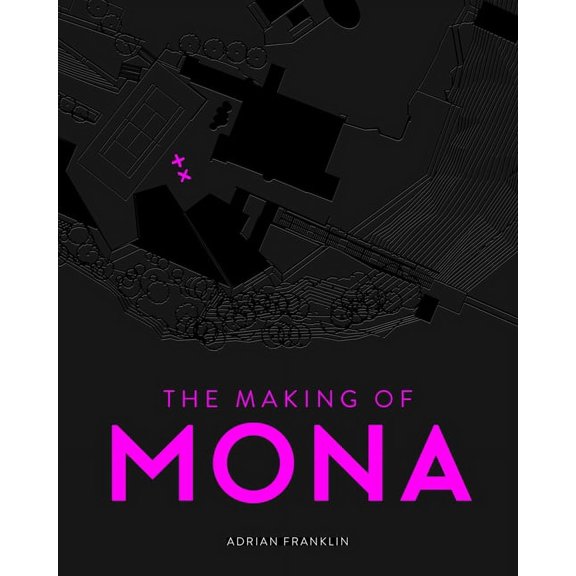 The Making of MONA (Hardcover)