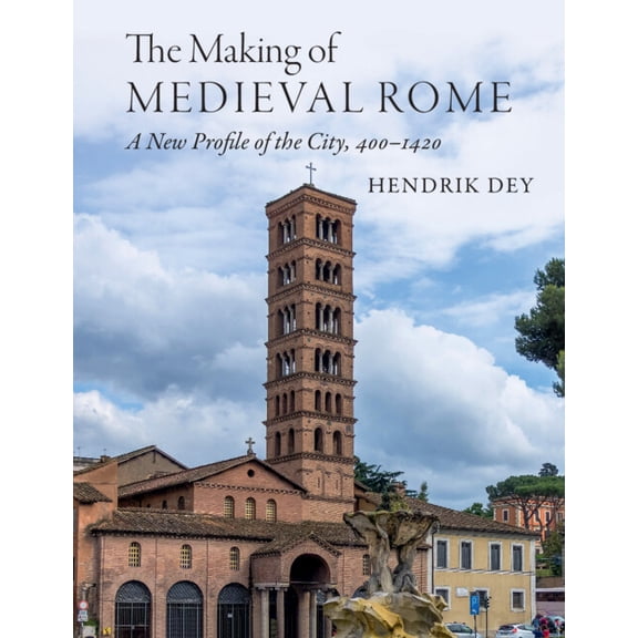 The Making of Medieval Rome, (Paperback)