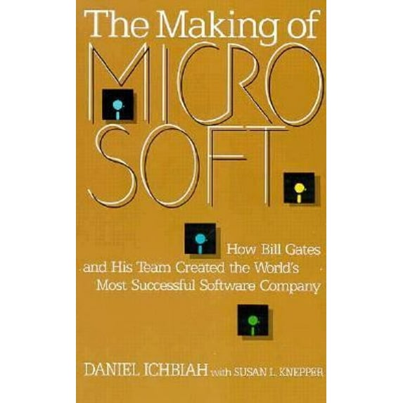 Pre-Owned The Making of Microsoft : How Bill Gates and His Team Created the World's Most Successful Software Company (Paperback) 9781559582254