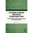 thumbnail image 1 of The Making of Modern Agriculture in Independent India: Global Knowledge Network, National Planning, and the Green Revolu, (Hardcover), 1 of 1