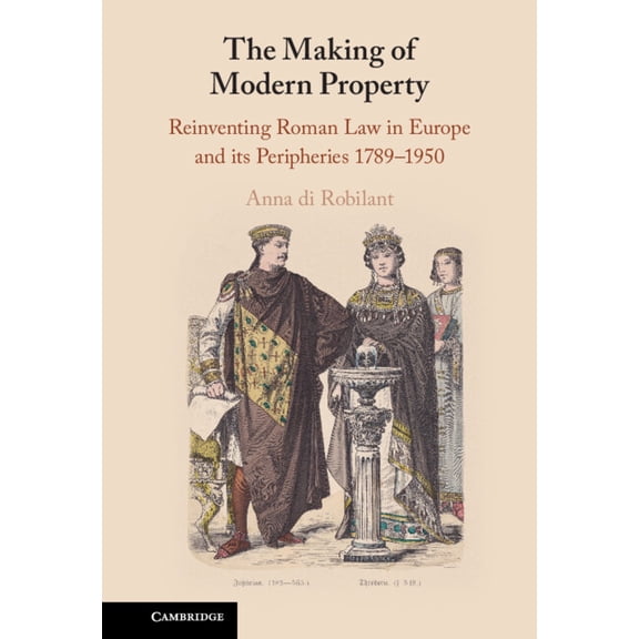 The Making of Modern Property, (Hardcover)