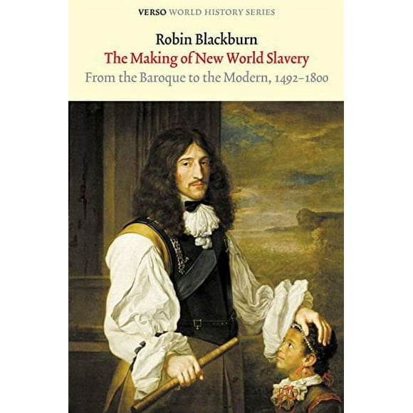 Pre-Owned The Making of New World Slavery: From the Baroque to Modern, 1492-1800 (Verso History) Paperback