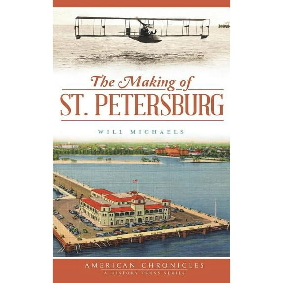 The Making of St. Petersburg (Hardcover)